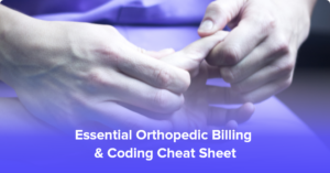 Essential Orthopedic Billing & Coding Cheat Sheet