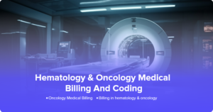 Hematology & Oncology Medical Billing