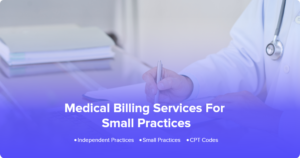 How to Choose the Right Medical Billing Service for Your Small Practice