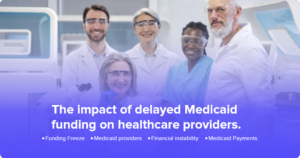 Healthcare practice under financial stress due to delayed Medicaid payments, representing a hidden crisis in medical billing.