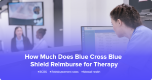 Blue Cross Blue Shield Therapy Reimbursement Rates