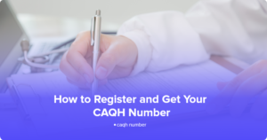 How to Register and Get Your CAQH Number – Step-by-Step Provider Guide