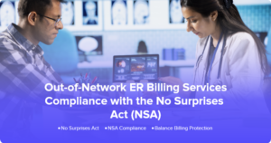 Out-of-Network ER Billing Services and Compliance with the No Surprises Act (NSA)